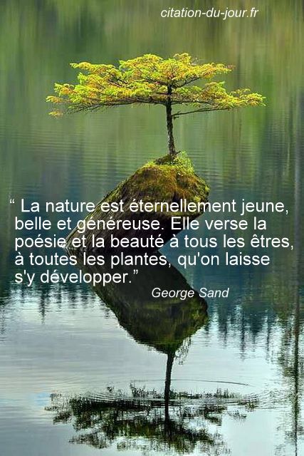 George Sand La Nature Est Ternellement Jeune Belle