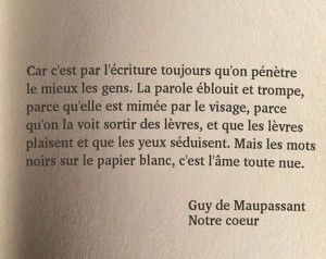 Car c'est par l'écriture toujours qu'on pénètre le mieux les