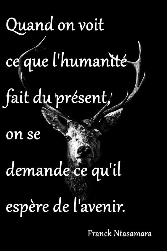 Citation Franck Ntasamara Humanite Avenir Quand On Voit