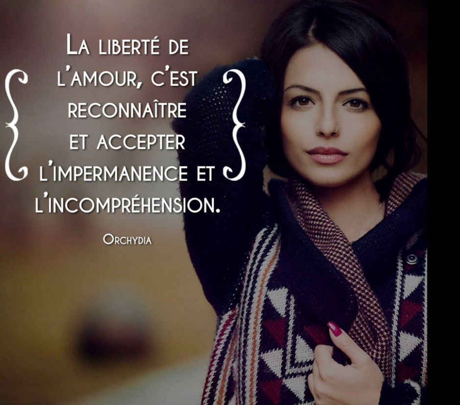 Citation Orchydia C Liberte Amour La Liberte De