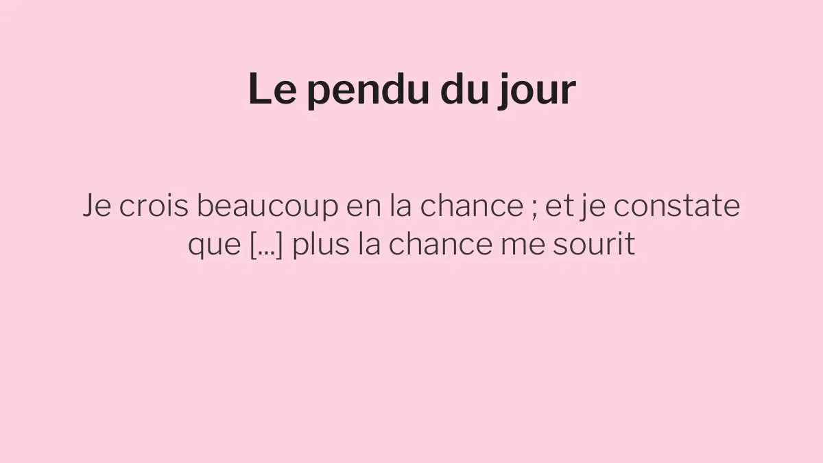 Le pendu du 4 juillet 2026 : saurez-vous deviner le mot caché dans cette citation ?