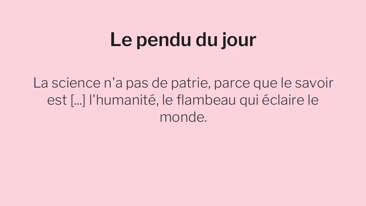 Le pendu du 13 juillet 2026 : saurez-vous deviner le mot caché dans cette citation ?