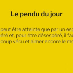 Le pendu du 18 juillet 2026 : saurez-vous deviner le mot caché dans cette citation ?
