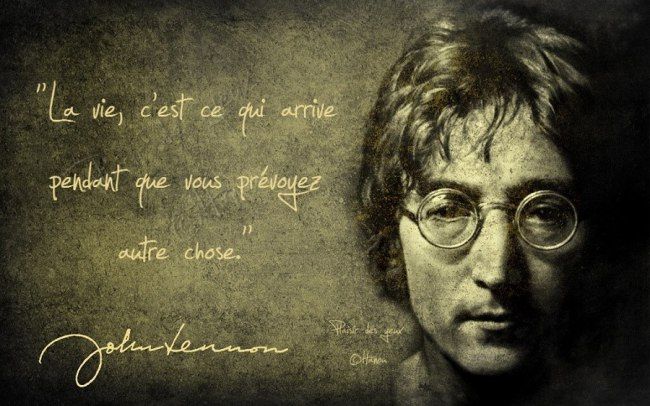 Citation John Lennon Vie La Vie C Est Ce Qui Arrive Citation John Lennon Vie La Vie C Est Ce Qui Arrive