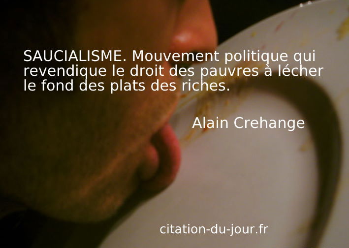 Citation Alain Crehange Politique Saucialisme Mouvement Politique Qui Revendique Le