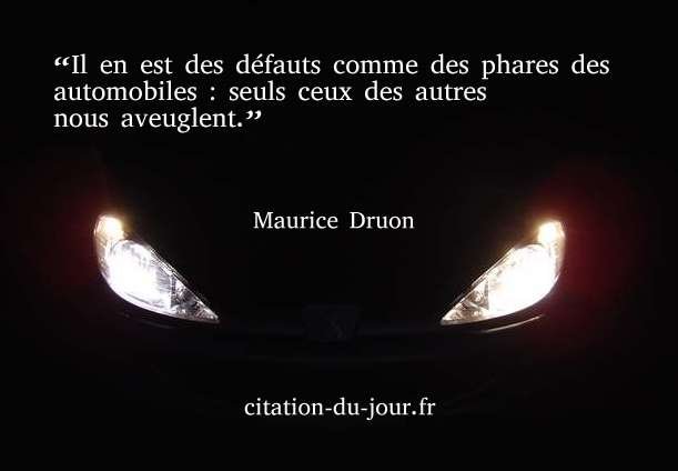 Citation Maurice Druon Defauts Il En Est Des Defauts Comme