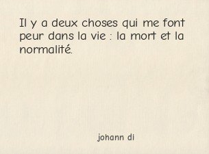 Citation Johann Di Vie Peur Il Y A