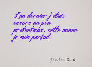 L'an dernier j'étais encore un peu prétentieux, cette année je