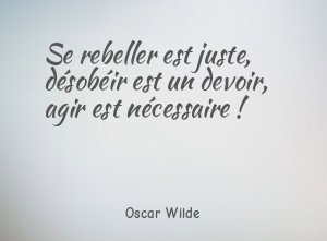 Se rebeller est juste, désobéir est un devoir, agir est