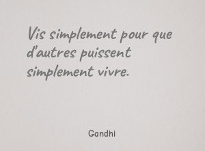 Vis simplement pour que d'autres puissent simplement vivre.