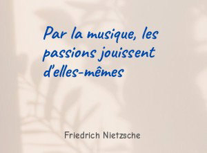 Par la musique, les passions jouissent d'elles-mêmes