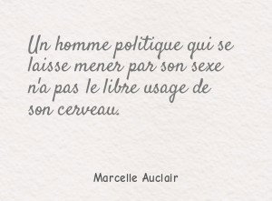 Un homme politique qui se laisse mener par son sexe