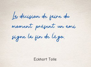 La décision de faire du moment présent un ami signe