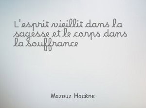 L'esprit vieillit dans la sagesse et le corps dans la