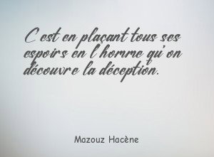 C'est en plaçant tous ses espoirs en l'homme qu'on découvre