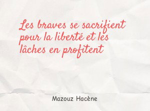 Les braves se sacrifient pour la liberté et les lâches