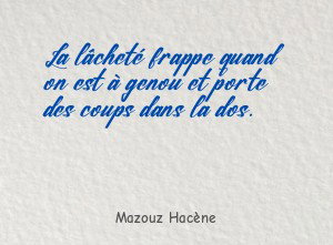 La lâcheté frappe quand on est à genou et porte