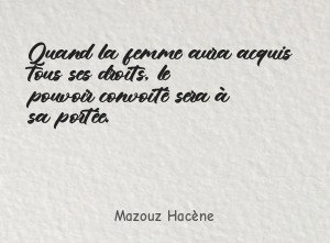 Quand la femme aura acquis tous ses droits, le pouvoir