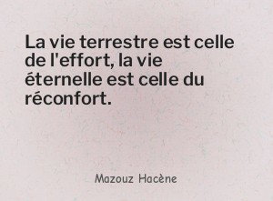 La vie terrestre est celle de l'effort, la vie éternelle