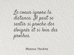 Le coeur ignore la distance. Il peut se sentir si
