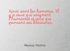 Ainsi sont les hommes, Il y'a ceux qui saignent l'humanité