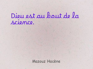 Dieu est au bout de la science.
