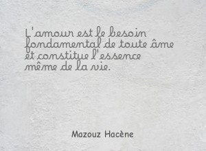 L'amour est le besoin fondamental de toute âme et constitue