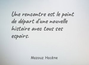 Une rencontre est le point de départ d'une nouvelle histoire