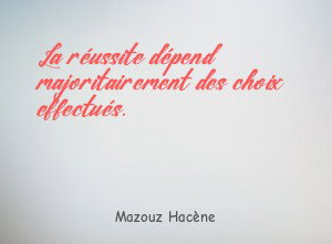 La réussite dépend majoritairement des choix effectués.
