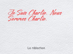 Je Suis Charlie. Nous Sommes Charlie.