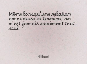 Même lorsqu'une relation amoureuse se termine, on n'est jamais vraiment