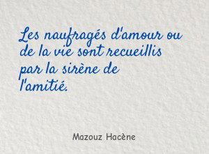 Les naufragés d'amour ou de la vie sont recueillis par