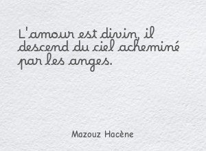 L'amour est divin, il descend du ciel acheminé par les