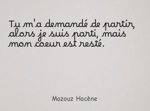 Tu m'a demandé de partir, alors je suis parti, mais