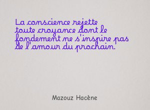 La conscience rejette toute croyance dont le fondement ne s'inspire