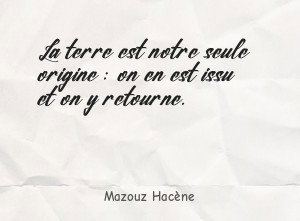La terre est notre seule origine : on en est