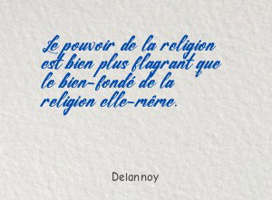 Le pouvoir de la religion est bien plus flagrant que