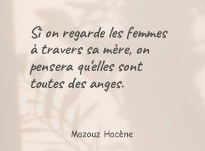 Si on regarde les femmes à travers sa mère, on