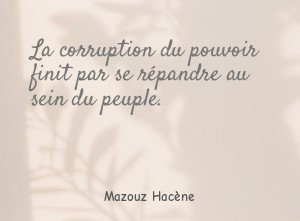 La corruption du pouvoir finit par se répandre au sein