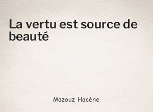 La vertu est source de beauté