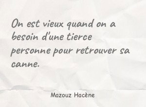On est vieux quand on a besoin d'une tierce personne