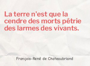 La terre n'est que la cendre des morts pétrie des