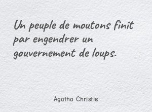 Un peuple de moutons finit par engendrer un gouvernement de