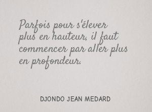 Parfois pour s'élever plus en hauteur, il faut commencer par