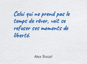 Celui qui ne prend pas le temps de rêver, voit