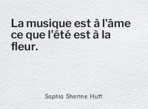La musique est à l'âme ce que l'été est à