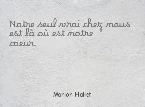 Notre seul vrai chez nous est là où est notre
