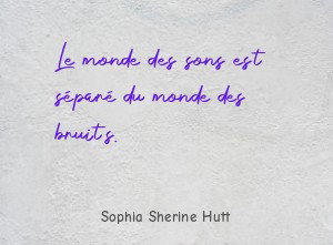 Le monde des sons est séparé du monde des bruits.
