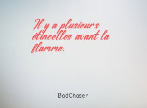 Il y a plusieurs étincelles avant la flamme.
