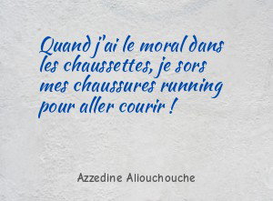 Quand j'ai le moral dans les chaussettes, je sors mes